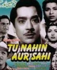 Tu Nahin Aur Sahi