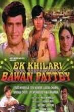 Ek Khiladi Bawan Pattey
