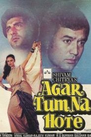 Agar Tum Na Hote