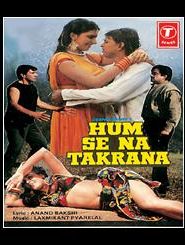 Hum Se Na Takrana
