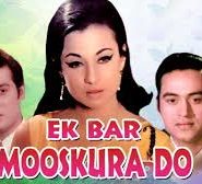 Ek Bar Mooskura Do