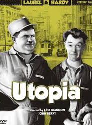 Laurel and Hardy in Utopia